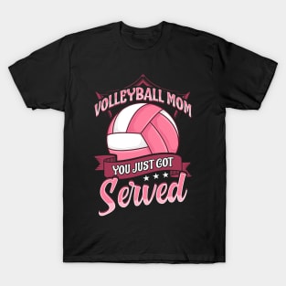 Cute Volleyball Mom You Just Got Served Pun T-Shirt